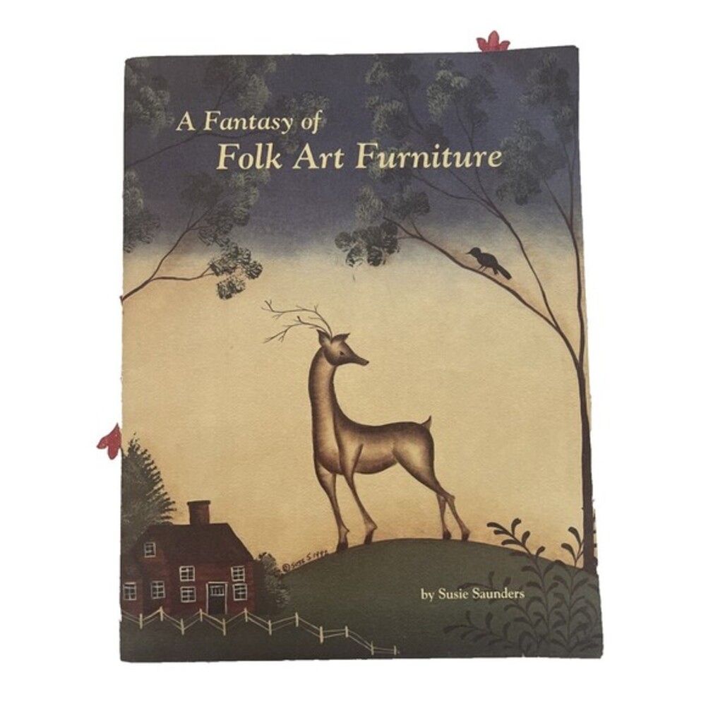 OOP Tole Painting Book A Fantasy Of Folk Art Furniture Saunders 16 Projects